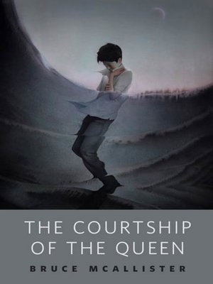 cover image of The Courtship of the Queen